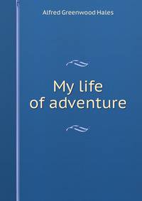 My life of adventure