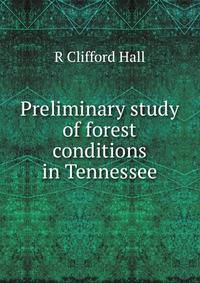 Preliminary study of forest conditions in Tennessee