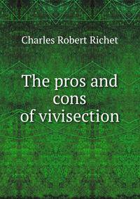 The pros and cons of vivisection