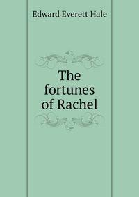 The fortunes of Rachel