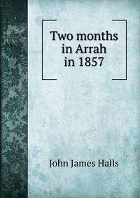 Two months in Arrah in 1857