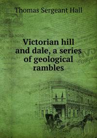 Victorian hill and dale, a series of geological rambles