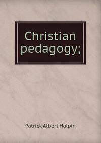 Christian pedagogy;