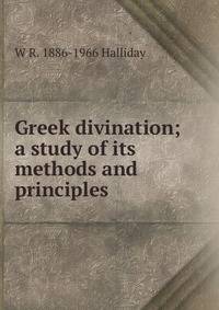 Greek divination; a study of its methods and principles