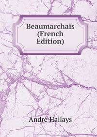 Beaumarchais (French Edition)
