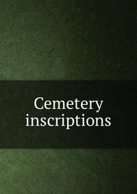 Cemetery inscriptions