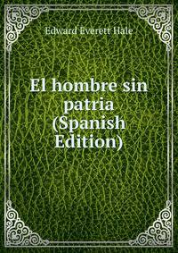 El hombre sin patria (Spanish Edition)