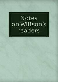 Notes on Willson's readers