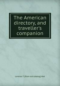 The American directory, and traveller's companion