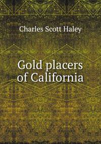 Gold placers of California