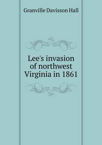 Lee's invasion of northwest Virginia in 1861