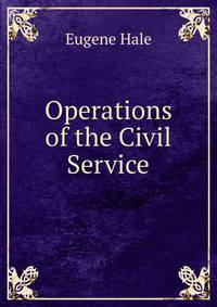 Operations of the Civil Service