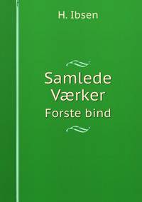 Samlede Vrker. Forste bind
