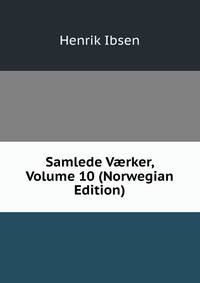 Samlede V?rker, Volume 10 (Norwegian Edition)