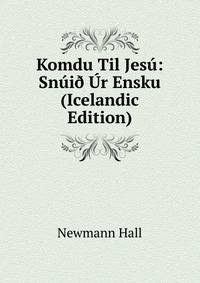 Komdu Til Jesu: Snui? Ur Ensku (Icelandic Edition)