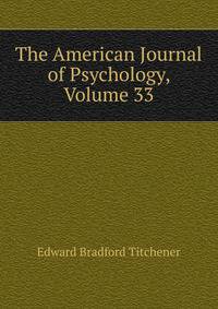 The American Journal of Psychology, Volume 33