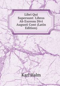 Libri Qui Supersunt: Libros Ab Excessu Divi Augusti Cont (Latin Edition)