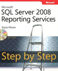 Microsoft SQL Server 2008 Reporting Services Step by Step (+ CD-ROM)