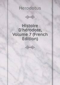 Histoire D'h?rodote, Volume 7 (French Edition)