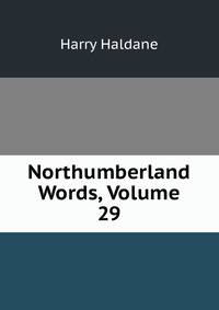 Northumberland Words, Volume 29