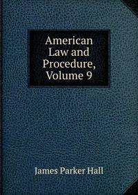 American Law and Procedure, Volume 9