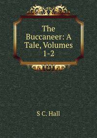 The Buccaneer: A Tale, Volumes 1-2