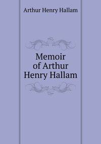 Memoir of Arthur Henry Hallam