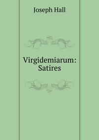 Virgidemiarum: Satires