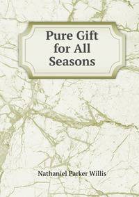 Pure Gift for All Seasons