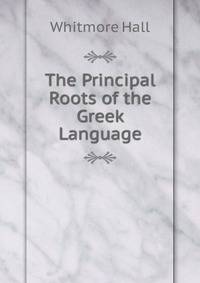 The Principal Roots of the Greek Language