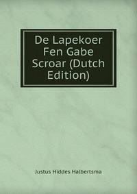 De Lapekoer Fen Gabe Scroar (Dutch Edition)