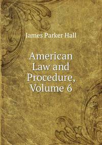 American Law and Procedure, Volume 6