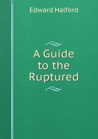 A Guide to the Ruptured