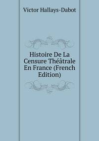 Histoire De La Censure Theatrale En France (French Edition)