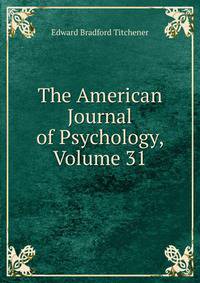 The American Journal of Psychology, Volume 31