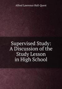 Supervised Study: A Discussion of the Study Lesson in High School