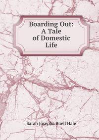 Boarding Out: A Tale of Domestic Life