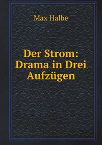 Der Strom: Drama in Drei Aufzugen