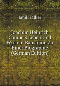 Joachim Heinrich Campe'S Leben Und Wirken: Bausteine Zu Einer Biographie (German Edition)