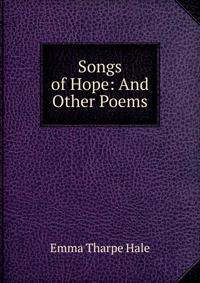 Songs of Hope: And Other Poems