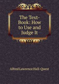 The Text-Book: How to Use and Judge It