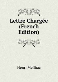 Lettre Chargee (French Edition)
