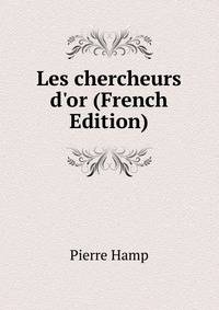 Les chercheurs d'or (French Edition)