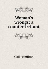 Woman's wrongs: a counter-irritant