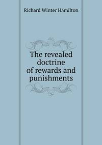 The revealed doctrine of rewards and punishments