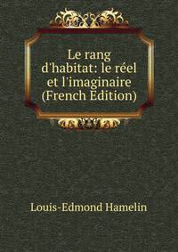 Le rang d'habitat: le r?el et l'imaginaire (French Edition)