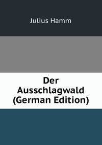 Der Ausschlagwald (German Edition)