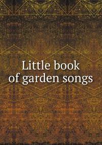 Little book of garden songs