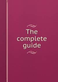 The complete guide