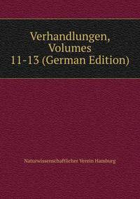Verhandlungen, Volumes 11-13 (German Edition)
